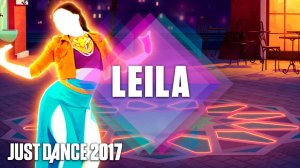 Just Dance 2017: Leila by Cheb Salama