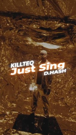 KILLTEQ x D.HASH -  Just Sing