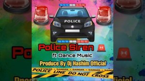 Police Siren Ft Dance Music
