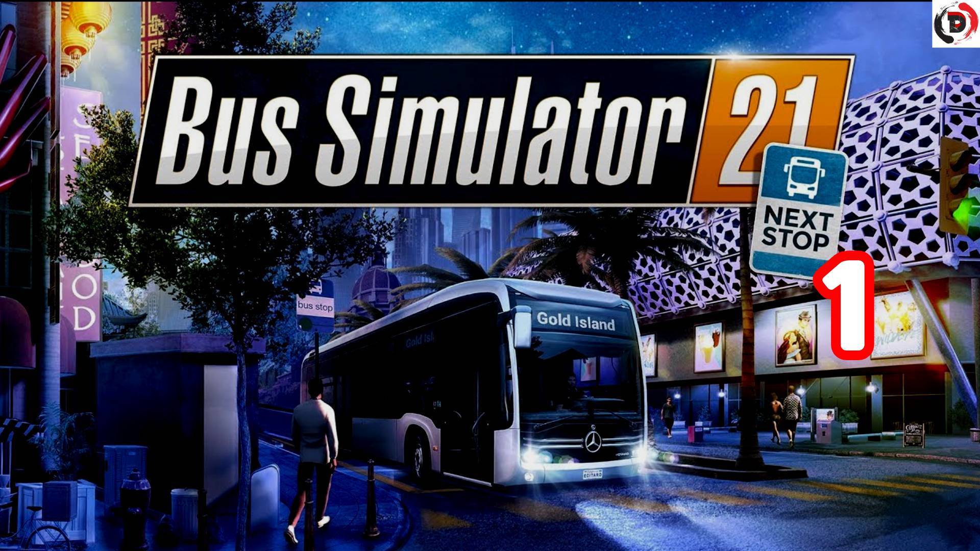 Прохождение Bus Simulator 21 Next Stop #1 Начинаем карьеру / Купил автобус