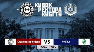 Турнир по баскетболу на кубок ректора КубГТУ. Славянск на Кубани VS КубГАУ (трансляция 2021г.)