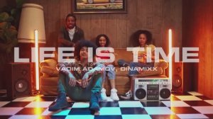 Vadim Adamov, Dinamixx - Life Is Time