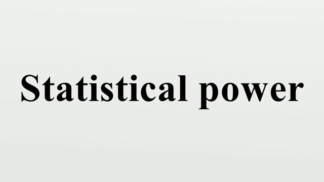 Statistical power