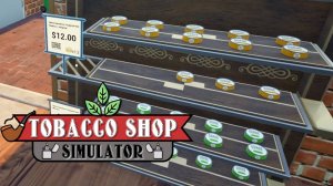 Подушечки никотина - Tobacco Shop Simulator #4 Прохождение