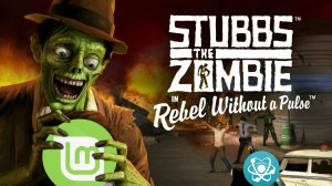 Stubbs the Zombie in Rebel Without a Pulse. Linux Mint 20. PortProton. Геймплей, без комментариев.