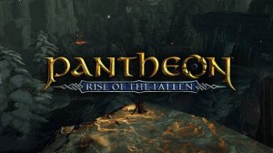 Pantheon: Rise of the Fallen