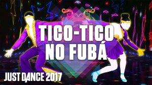 Just Dance 2017: Tico-Tico No Fubá by The Frankie Bostello Orchestra