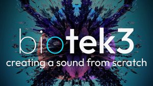 Tracktion Software BioTek 3: Creating Sound from Scratch