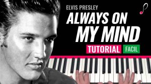 Always On My Mind - Elvis Presley на фортепьяно
