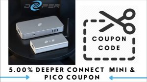 Deeper Connect Coupon Code - Mini & Pico Coupons