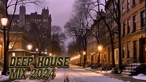 Deep House Mix 2024