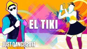 Just Dance 2017: El Tiki by Maluma