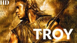 Фильм Троя, 2004 года, смотреть без рекламы и в хорошем качестве