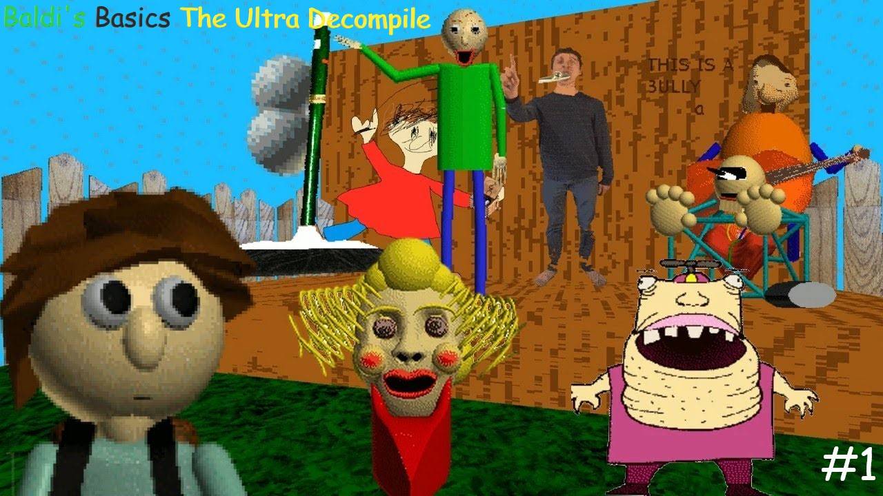 Играем в Балди мод Baldi's Basics Ultra Decompile #1 смотреть онлайн