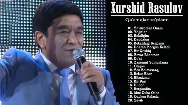 XURSHID RASULOV 2022   Xurshid Rasulov Barcha qo'shiqlari to'plami 2022