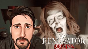 ПЕРВОЕ ЗНАКОМСТВО С БАБУШКОЙ!...The Renovator: Origins ЧАСТЬ 3