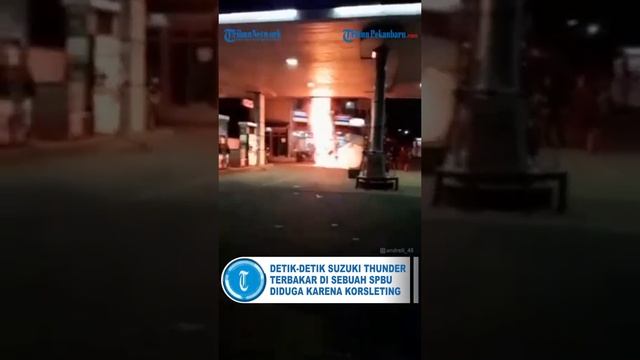 Detik-detik Suzuki Thunder Terbakar Di Sebuah SPBU Diduga Karena Korsleting