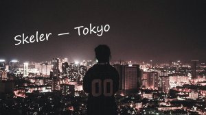 Skeler — Tokyo
