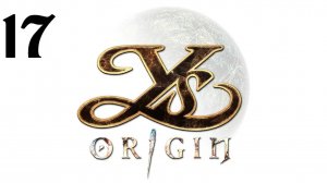 Ys Origin | Прохождение | XOne | Часть 17 | Epona и Zava