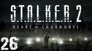 S.T.A.L.K.E.R. 2 Heart of Chornobyl #26. Лаборатория Х-11 Рядом с Деревней Новичков