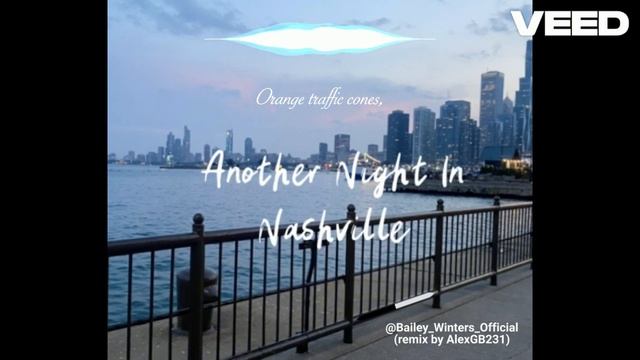 Another Night In Nashville (remix) - @Bailey_Winters_Official (arranged by AlexGB231) смотреть онлайн