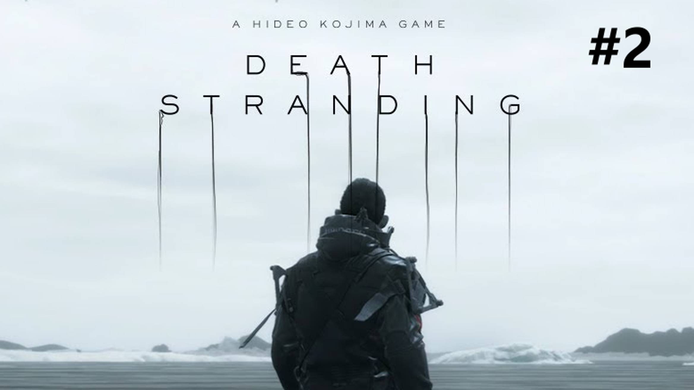 Death Stranding|Прохождение|#2|