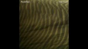 Mystified – The Hush    2004 [Album]