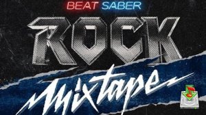 Rock Mixtape Music Pack Beat Saber. Скачать саундтрек. Прохождение. Просмотр. VR-club ⭐МанёVR⭐