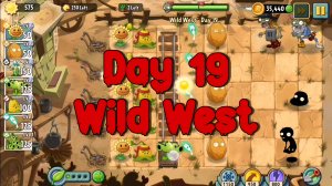 Уложился в лимит!🌱 Прошёл 19-й уровень Wild West в PvZ2 (2024)!☀️