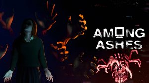 Among Ashes \ Среди пепла ( годный хоррор в ретро стиле)