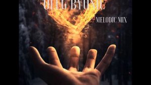 OLEG BYONIC MELODIC MIX