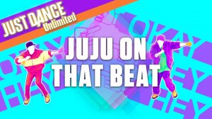 Just Dance 2017: Juju on that Beat (TZ Anthem)- Zay Hilfigerrr & Zayion McCall