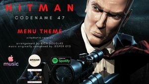 Hitman Codename 47 Menu Theme (Cinematic Version)