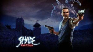 Играем в Shade: Wrath of Angels (Гнев ангелов | 2004) | Серия 1