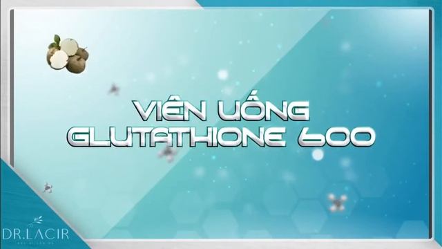 Viên uống trị Nám GLUTATHIONE 600