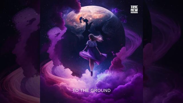 Time New Romans - To The Ground смотреть онлайн