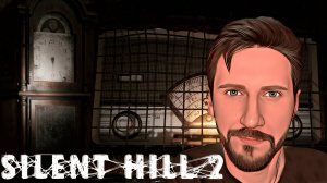 Silent hill 2 remake ЗАГАДОЧНЫЕ ЧАСЫ, И ГНЕТУЩАЯ АТМОСФЕРА! Часть 5.