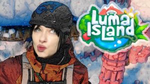 ЗАБРАЛИСЬ НА ВЕРШИНУ ГОРЫ - Luma Island #12