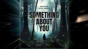 Alex Menco, Dmitrii G - Something About You