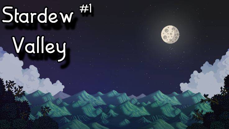 Stardew Valley #1 | Первые дни и шахта! смотреть онлайн