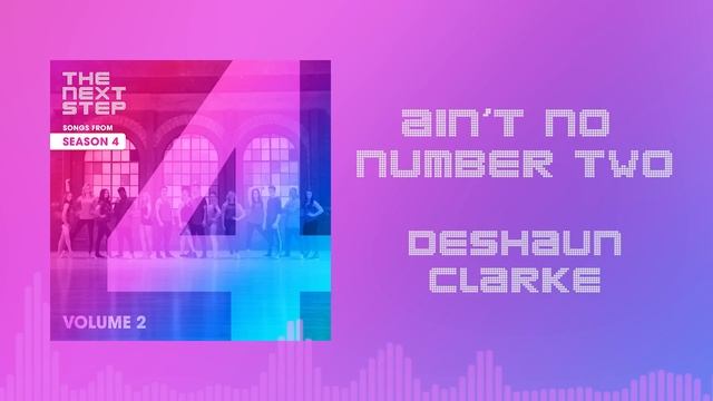  Aint No Number Two  - Songs from The Next Step