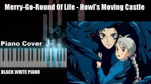 Merry-Go-Round Of Life - Howl’s Moving Castle (Piano Cover). Игра на пианино
