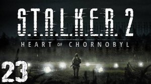 S.T.A.L.K.E.R. 2 Heart of Chornobyl #23. Раскол в Полдне и Торговец Тихий