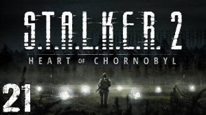 S.T.A.L.K.E.R. 2 Heart of Chornobyl #21. Шрам и База Полдня