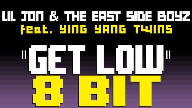 Get Low - 8 бит кавер (Lil Jon & The East Side Boyz feat. Ying Yang Twins)