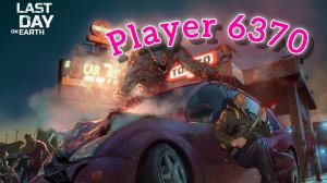 Рейд базы Player 6370 - Last day on Earth