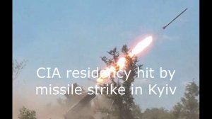 CIA residency hit by missile strike in Kyiv