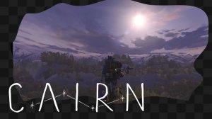 Cairn Demo / Альпинизм, медитация и самый худший повар