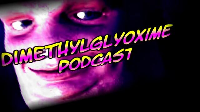 Dimethylglyoxime Podast #1 смотреть онлайн