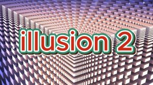 illusion 2